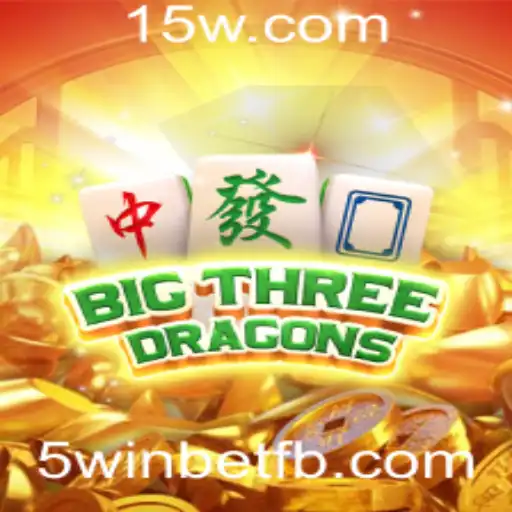 Explorando BigThreeDragons: Como Dominar o Jogo e Aproveitar a 5win Bet