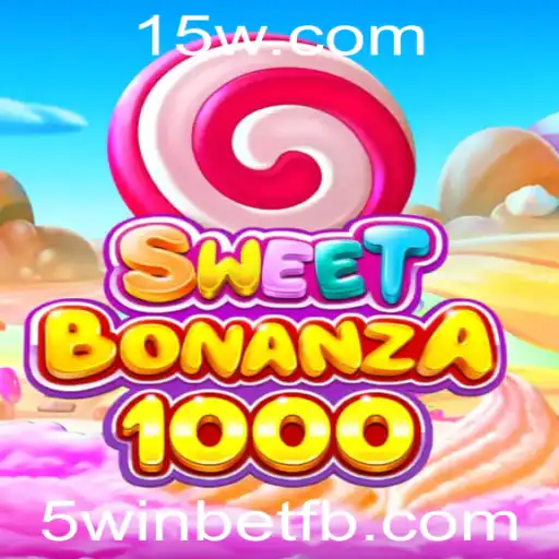 Descubra o Mundo Empolgante de SweetBonanza1000 e 5win Bet